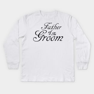 Father Of The Groom Wedding Accessories Kids Long Sleeve T-Shirt